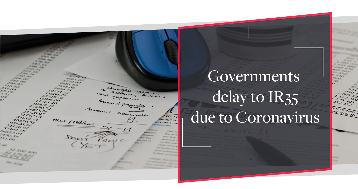 UK Government announces delay in changes to IR35 due to COVID-19