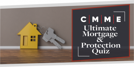 CMME’s Ultimate Mortgage & Protection Quiz | CMME