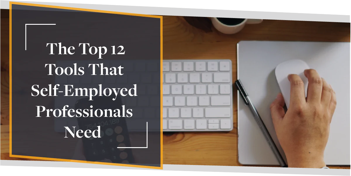 Top 12 Tools For Self-Employed Professionals | CMME