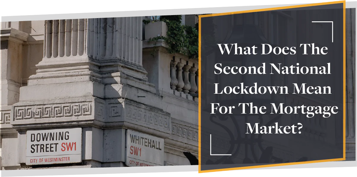 What Does a 2nd National Lockdown Mean for the Mortgage Market? | CMME