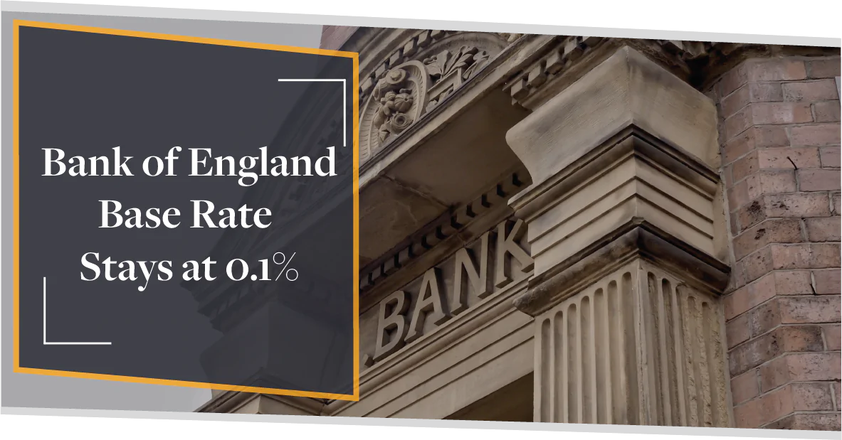 Bank of England Base Rate Remains at 0.1% | CMME