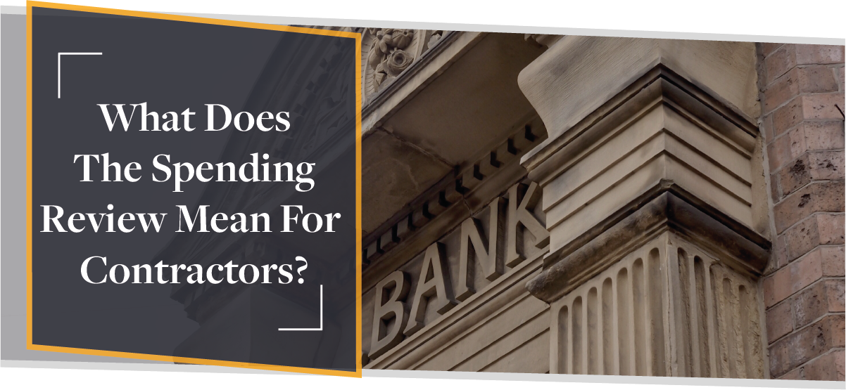 What Does The Spending Review Mean For Contractors? | CMME Explains