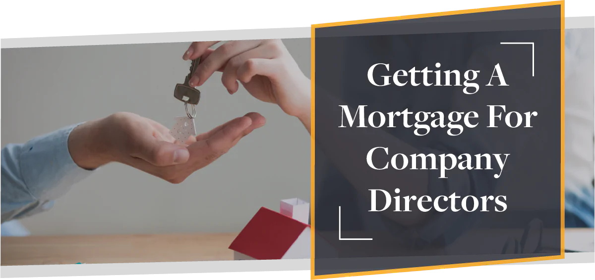 Getting A Mortgage For Company Directors | CMME Explains