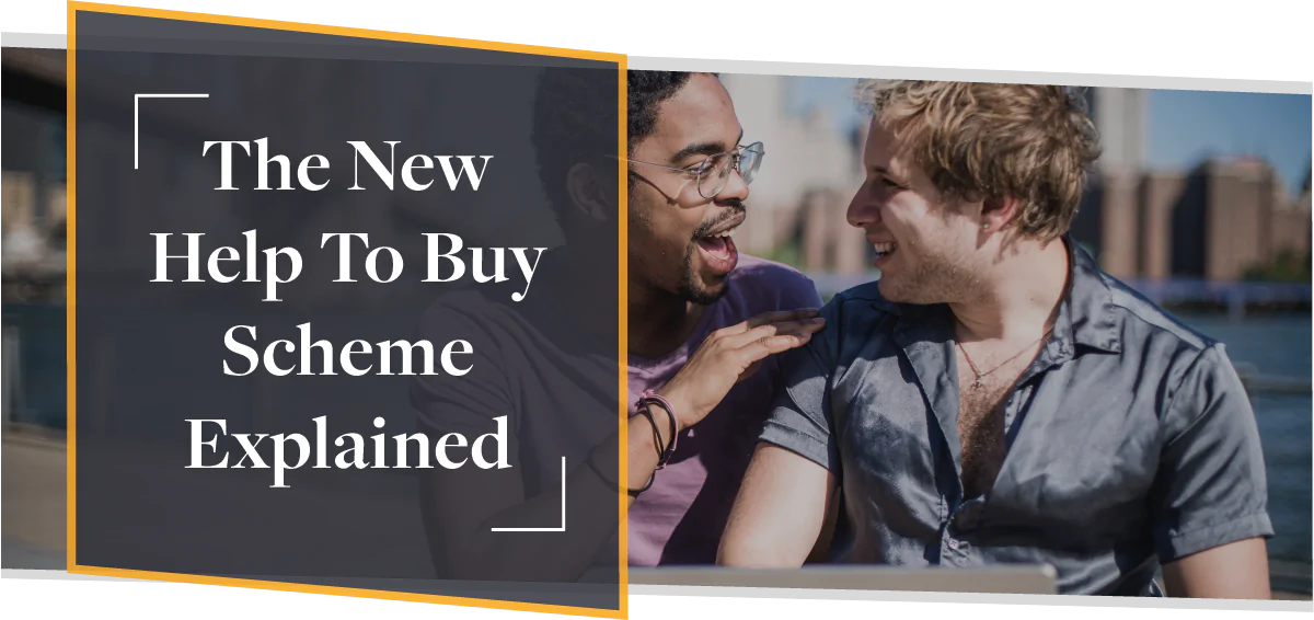 The New Help To Buy Scheme For 2021-2023 | Guest Blog | CMME