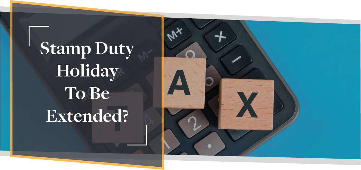 Stamp Duty Holiday To Be Extended? | CMME Explains