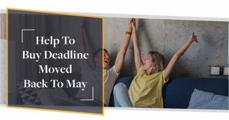 Help To Buy Deadline Moved Back To May | CMME Explains