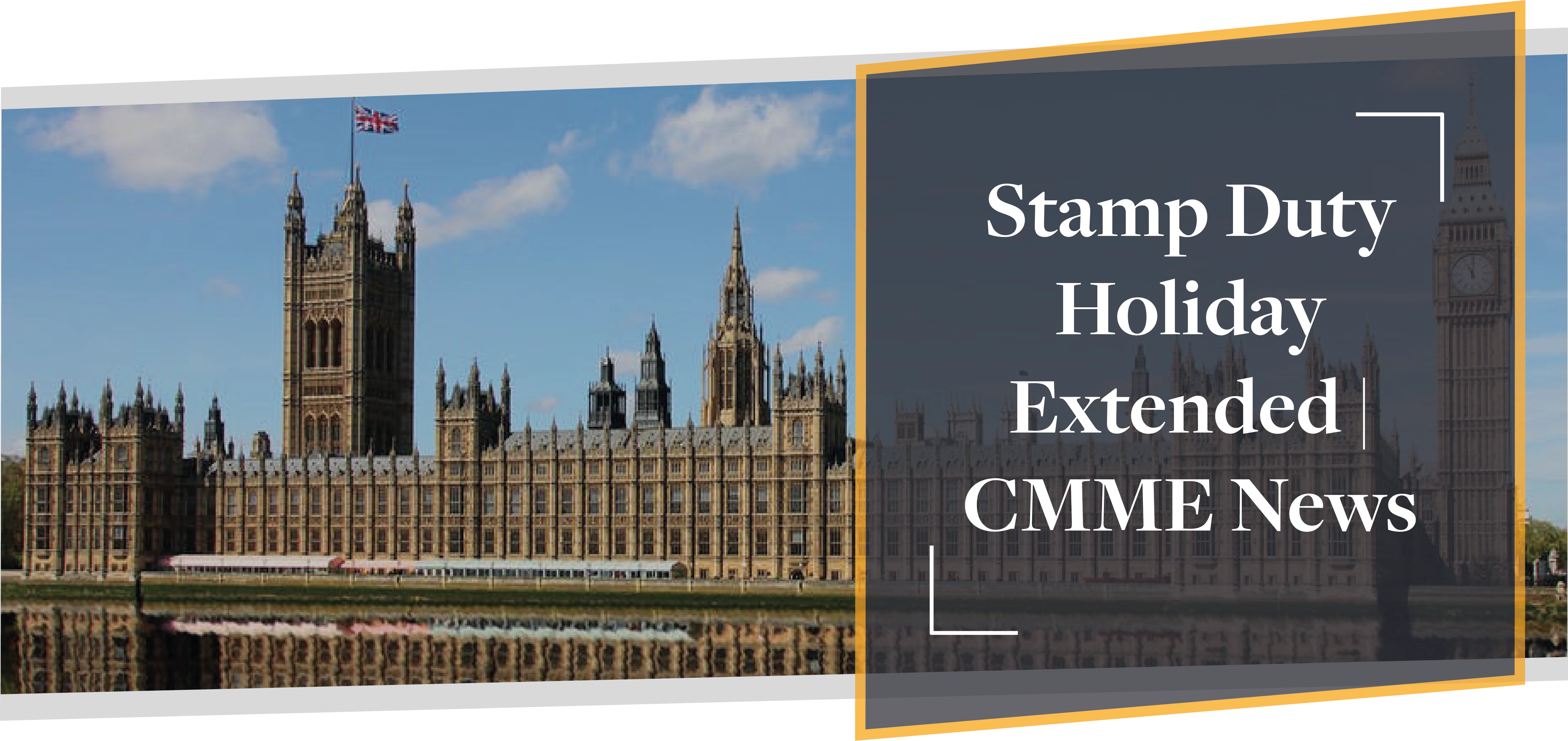 Stamp Duty Holiday Extended | CMME News