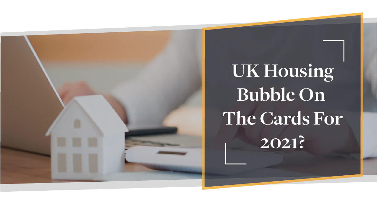 UK Housing Bubble Real Possibility in 2021? | CMME Explains
