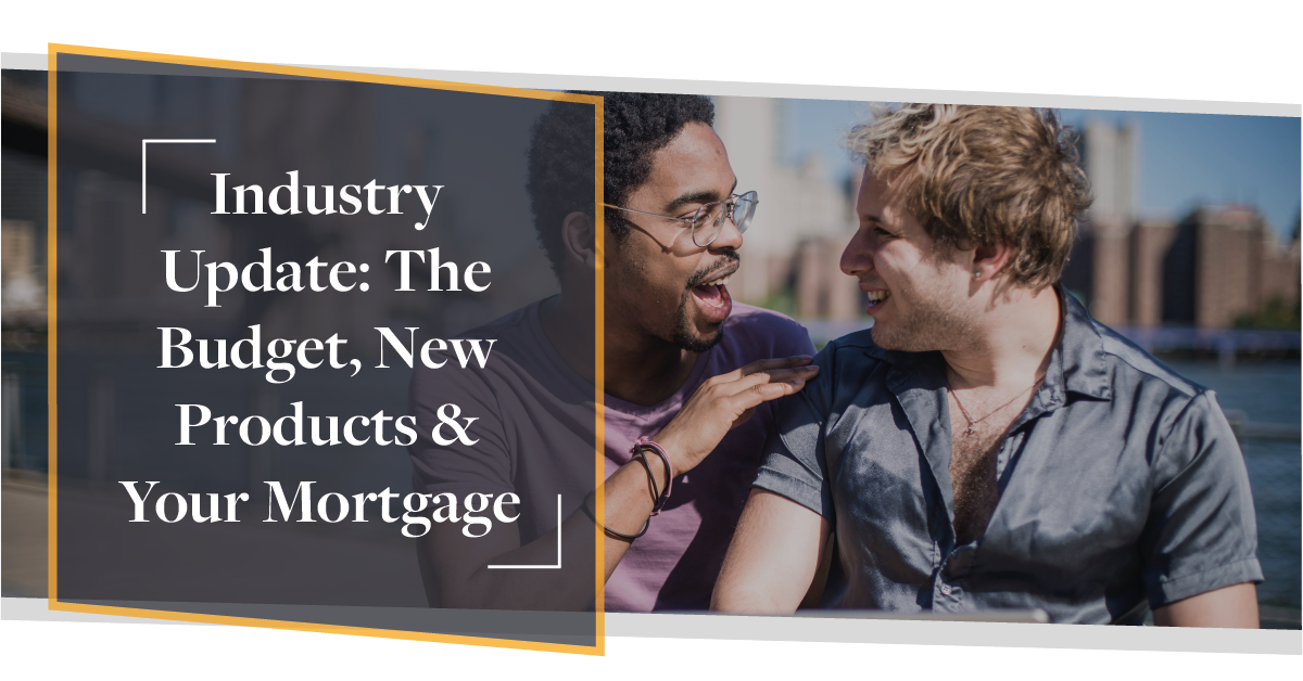 Industry Update: The Budget, New Products & Your Contractor Mortgage | CMME