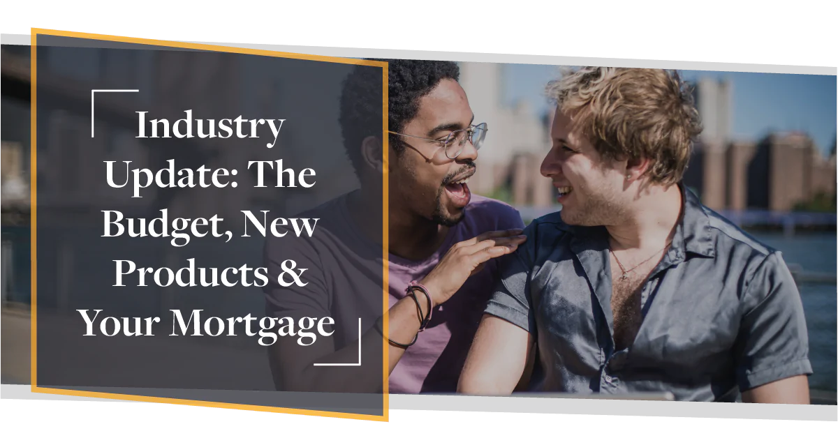 Industry Update: The Budget, New Products & Your Contractor Mortgage | CMME