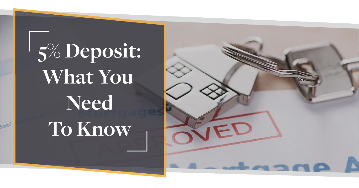 5% Deposit: What You Need To Know | CMME Explains