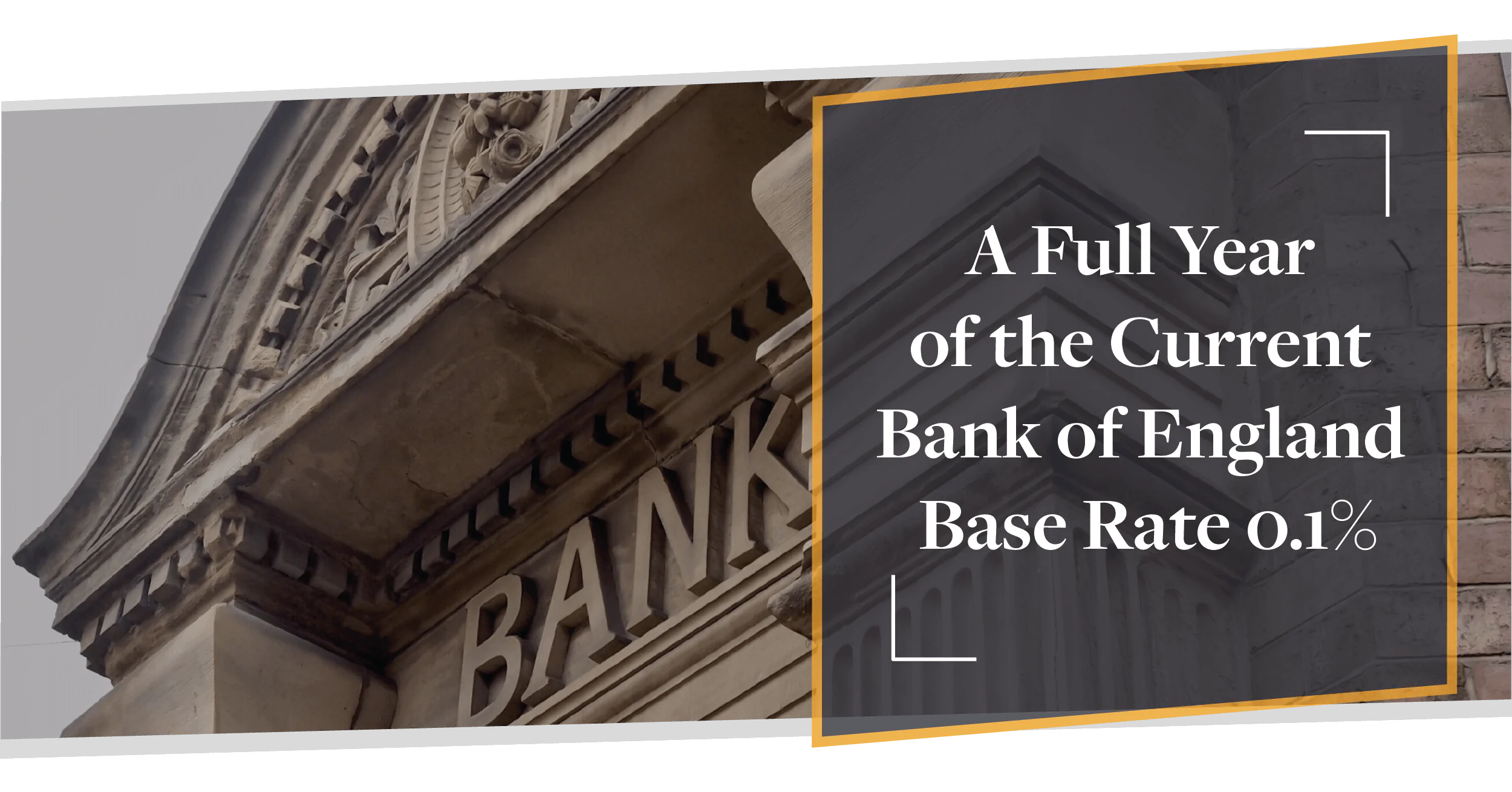 A Full Year of the Current Bank of England Base Rate 0.1% | CMME