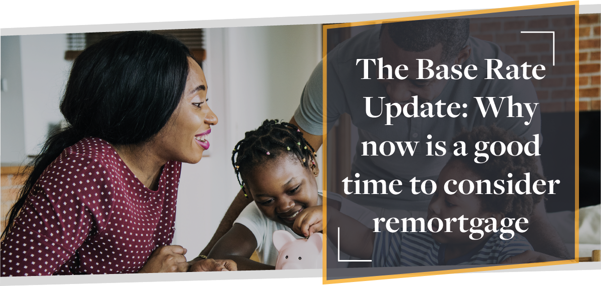 Base Rate Update: Why Homeowners Should Consider Remortgage | CMME Explains