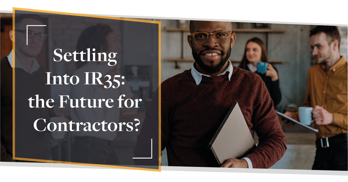 Settling Into IR35: The Future for Contractors