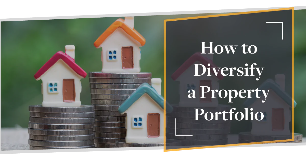 How to Diversify a Property Portfolio