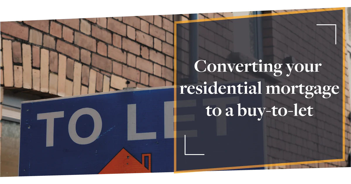 Converting my mortgage to buy-to-let? CMME Explains