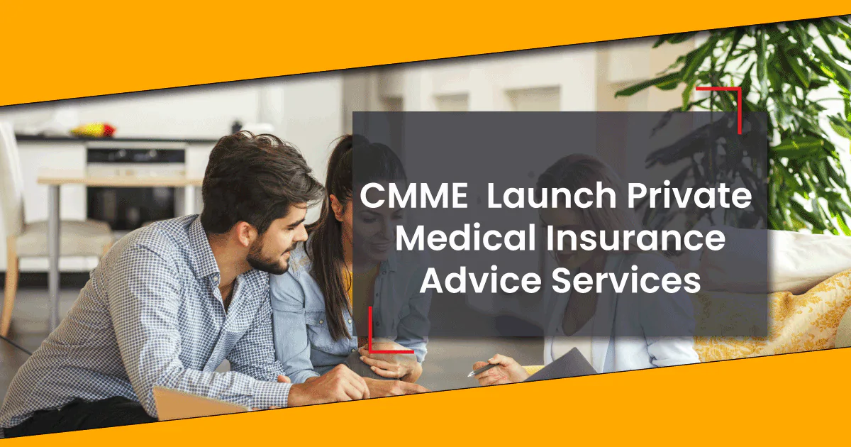 CMME Launches Private Medical Insurance Advice